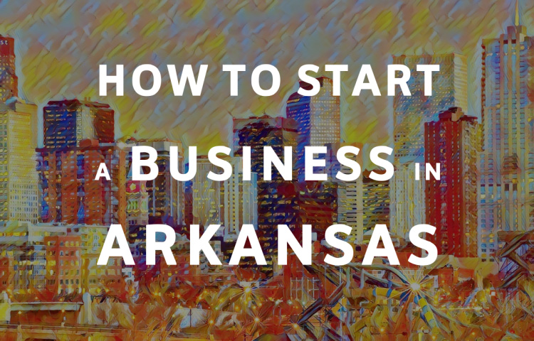 How To Start A Business in Arkansas