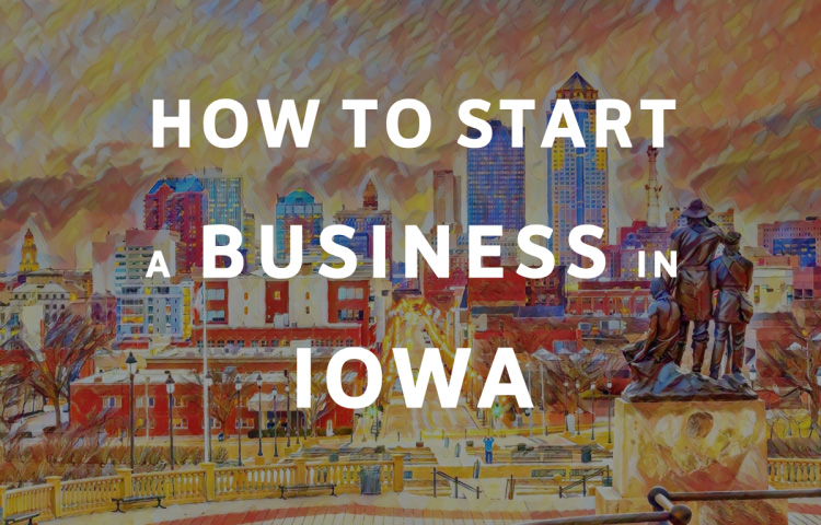 How To Start A Business in Iowa