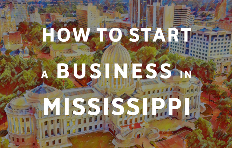 How To Start A Business in Mississippi
