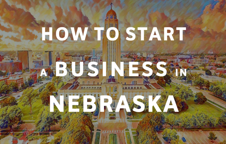 How To Start A Business in Nebraska