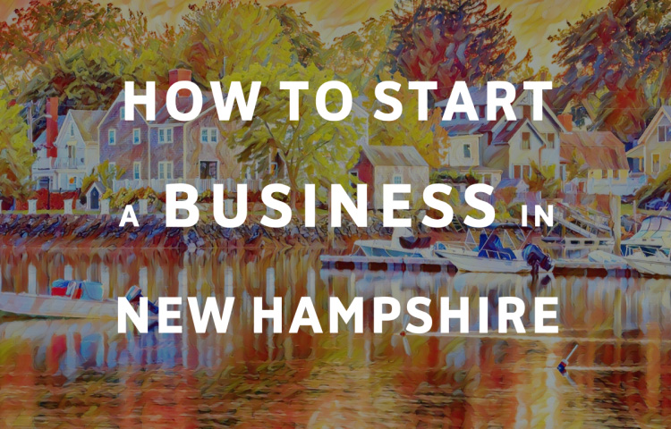 How To Start A Business in New Hampshire