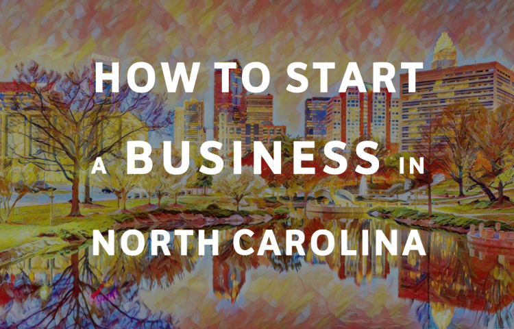 How To Start A Business in North Carolina