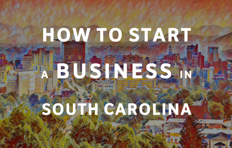 How To Start A Business in South Carolina
