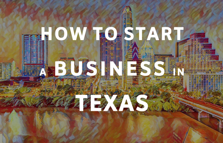 How To Start A Business in Texas