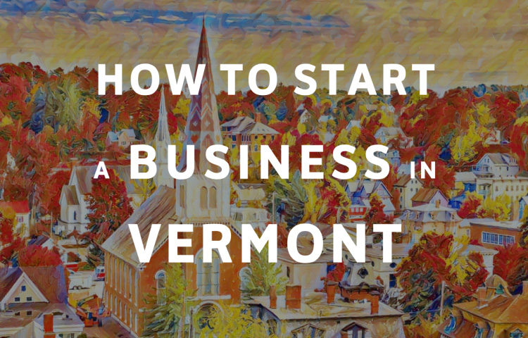 How To Start A Business in Vermont