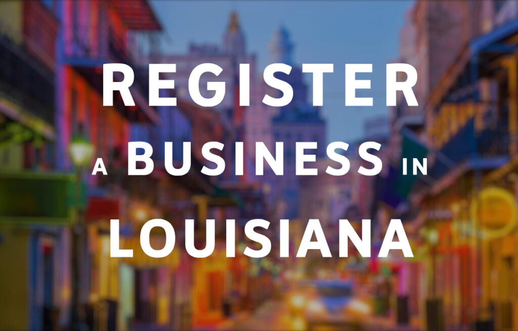 Register a Business in Louisiana