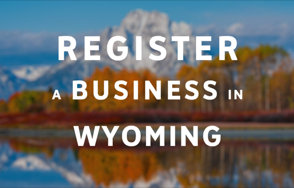 Register a Business in Wyoming